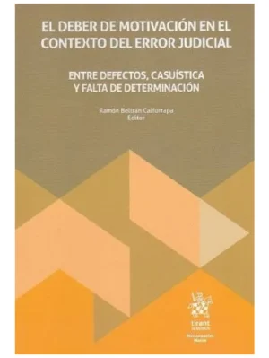 El Deber de Motivación en el Contexto del Error Judicial * Ramón Beltrán Calfurrapa - 1° edición año 2026 * 444 Pág.