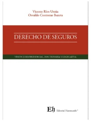 Derecho de Seguros * Vicente Ríos Urzúa y Osvaldo Contreras Buzeta * Ed. 2026 - 471 Páginas