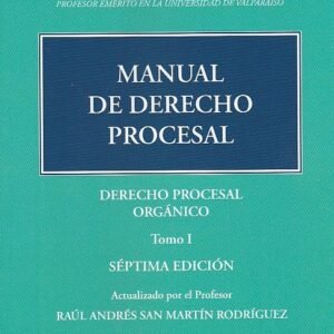 Manual de Derecho Procesal * Tomo I - Procesal Orgánico * Mario Casarino Viterbo - 7ma. edición año 2026 * 305 Páginas