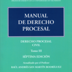 Manual de Derecho Procesal * Tomo III -  Mario Casarino Viterbo - 7ma. edición año 2026 * 374 Páginas