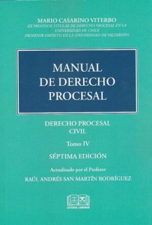 Manual de Derecho Procesal * Derecho Procesal Civil, Tomo IV, 7°edición - 393 Páginas -
