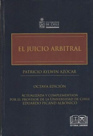EL Juicio Arbitral, Actualizada y Comentada por el Profesor: Eduardo Picand Albónico