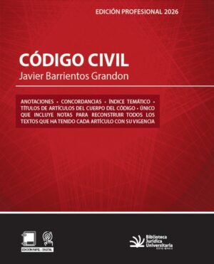 Código Civil * Profesional - Javier Barrientos Grandon * Tapa Dura Lujo * Edición actualizada enero 2026 - 1.500 Páginas