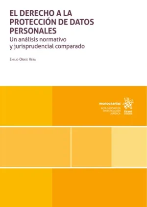 El Derecho a la Protección de Datos Personales * Emilio Oñate Vera - edición 2026 * 404 Pág.