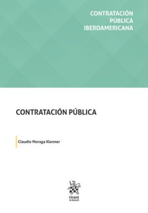 Contratación Pública * Claudio Moraga Klenner * 1° edición actualizada a marzo año 2026 - 876 Páginas