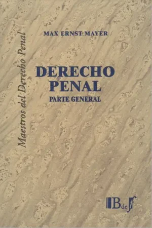 Derecho Penal * Parte General - Max Ernest Mayer * edición año 2007 - 700 Páginas