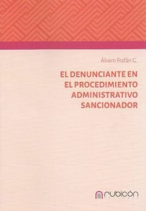El Denunciante en el Procedimiento Administrativo Sancionador * Álvaro Frafán C - año 2026 * 320 Pág.