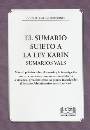 El Sumario Sujeto a la Ley Karin * Sumarios Vals - Gonzalo Villar Bordones * 1° edición año 2026 - 322 Pág.