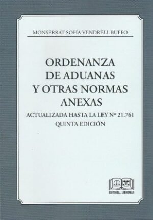 Ordenanza de Aduanas y Otras Normas Anexas, Actualizada hasta la Ley N° 21.761