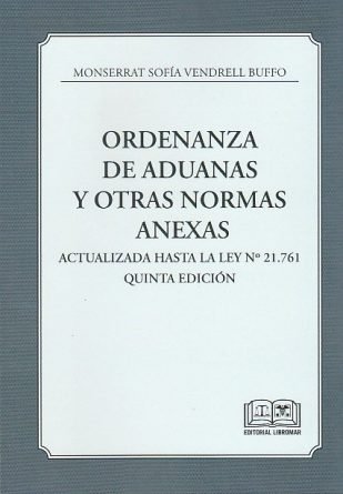 Ordenanza de Aduanas y Otras Normas Anexas, Actualizada hasta la Ley N° 21.761