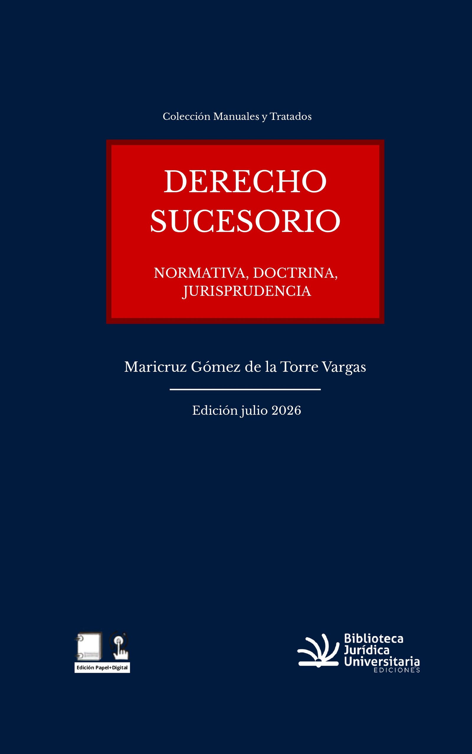 Derecho Sucesorio * Maricruz Gómez de la Torre Vargas - edición Julio año 2026 * 615 Páginas