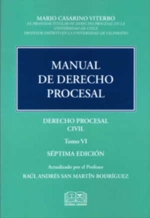 Manual de Derecho Procesal * Derecho Procesal VI - Mario Casarino V. Julio 2026 - 312 Páginas