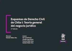 Esquemas de Derecho Civil de Chile I: Teoría General del Negocio Jurídico. 2ª Edición * 2026 - 218 Pág.
