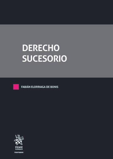 Derecho Sucesorio * Fabián Elorriaga de Bonis - 1° edición actualizada octubre año 2026 * 1.038 Páginas