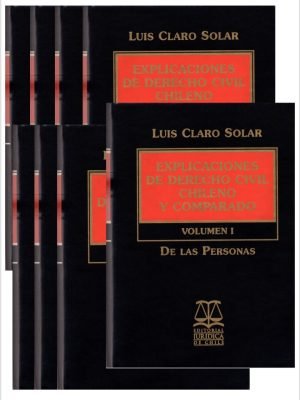 Explicaciones de Derecho Civil Chileno y Comparado – 8 Volúmenes – Autor Luis Claro Solar