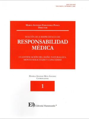 Boletin de Jurisprudencia de Responsabilidad Medica N 1 – Cuantificación del Daño -Naturaleza Monto Solicitado y Concedido. Año Abril 2020/ 186 Pág. Autor Marco Antonio Fernández Ponce